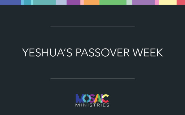 Yeshuas-Passover-Week