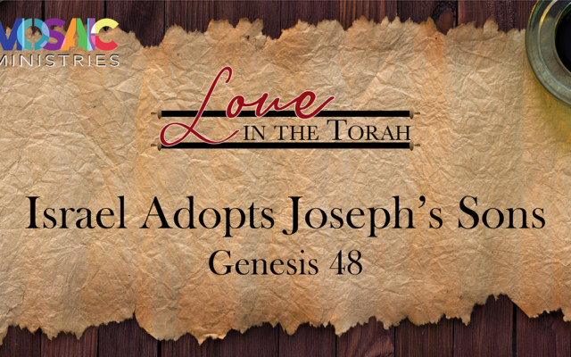 Israel-Adopts-Josephs-Sons-Genesis-48