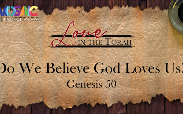 Do-We-Believe-God-Loves-Us_Genesis-50